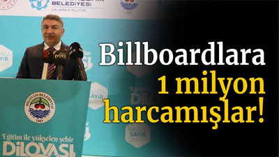 Billboardlara 1 milyon harcamışlar!